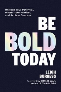 bokomslag Be BOLD Today