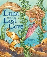 Aria Joy Prichard - Luna and the Lost Cove, Inbunden
