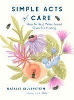 Natalie Silverstein - Simple Acts of Care, Inbunden