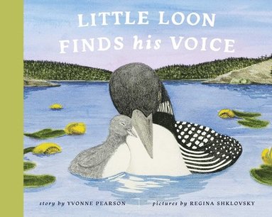 bokomslag Little Loon Finds His Voice