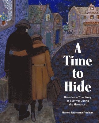 Marion Seidemann Fredman - Time to Hide, Inbunden