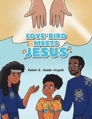 Kebeh G Sando-Acquah, Kebeh G. Sando-Acquah - Love'Bird Meets Jesus, Häftad