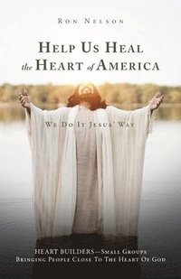 bokomslag Help Us Heal the Heart of America