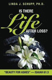 bokomslag Is There Life after Loss?