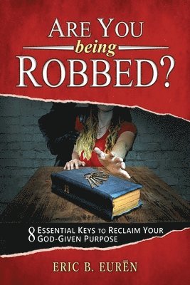 Eric B Eurēn, Eric B. Eur&#275;n, Eric B. Euren, Eric B. Eur&275;n - Are You Being Robbed?, Häftad