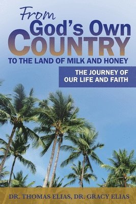 bokomslag From God's Own Country to the Land of Milk and Honey