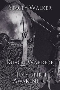bokomslag Ruach Warrior and the Holy Spirit Awakening