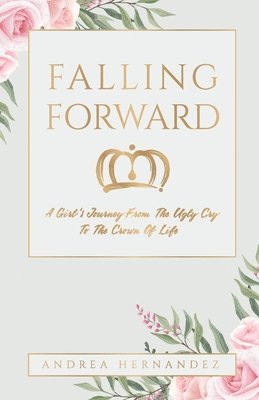 Andrea Hernandez - Falling Forward, Häftad