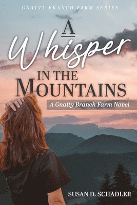 Susan D Schadler, Susan D. Schadler - Whisper in the Mountains, Häftad