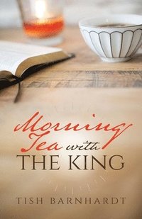 bokomslag Morning Tea with the King