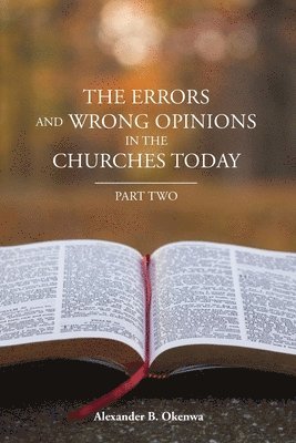 The Errors and Wrong Opinions in the Churches Today 1