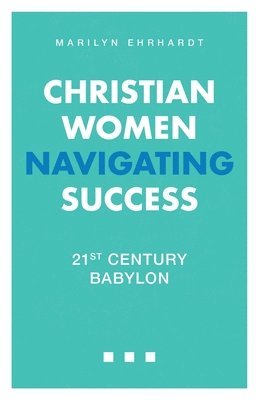 bokomslag Christian Women Navigating Success