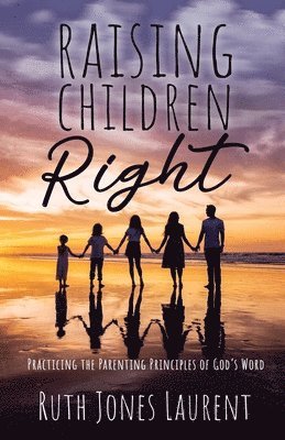 Raising Children Right