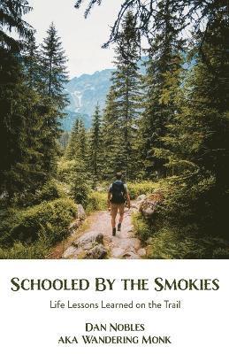 Dan Nobles - Schooled By the Smokies, Häftad