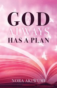 bokomslag God Always Has a Plan