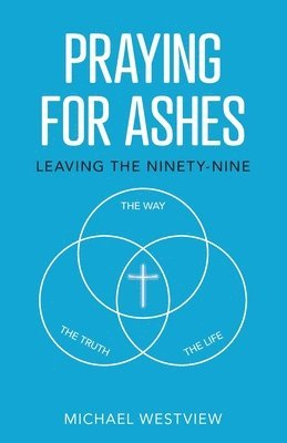 Praying for Ashes 1