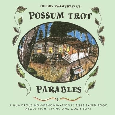 bokomslag Freddy Swampwater's Possum Trot Parables