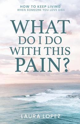 bokomslag What Do I Do With This Pain?