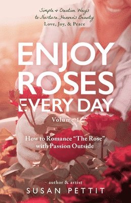 bokomslag Enjoy Roses Every Day - Volume 1
