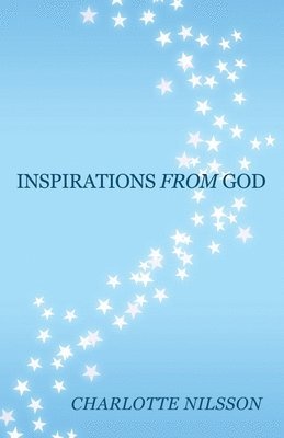Charlotte Nilsson - Inspirations from God, Häftad