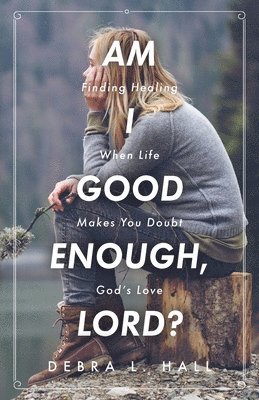 Am I Good Enough, Lord? 1