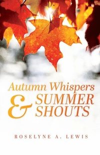 bokomslag Autumn Whispers & Summer Shouts