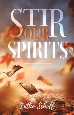 Stir Our Spirits 1