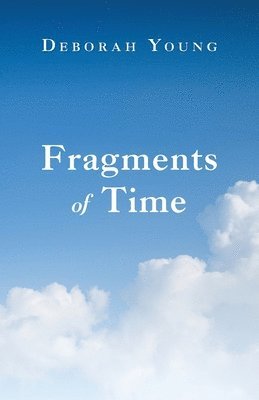 Deborah Young - Fragments of Time, Häftad