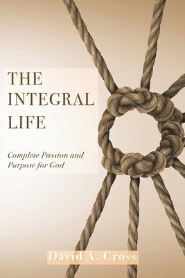 David A Cross, David A. Cross - Integral Life, Häftad