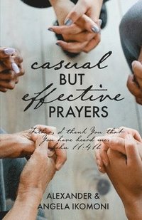 bokomslag Casual but Effective Prayers