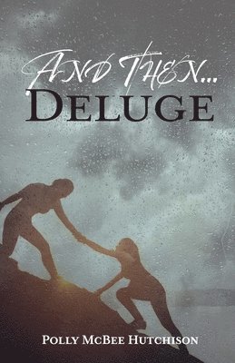 And Then... Deluge 1