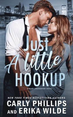 Erika Wilde, Carly Phillips - Just a Little Hookup, Häftad