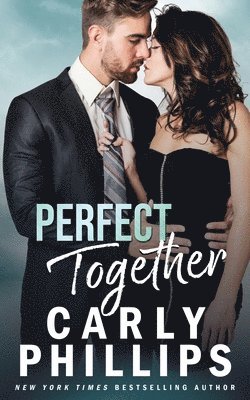 Carly Phillips - Perfect Together, Häftad