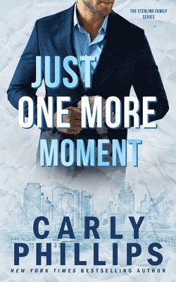 Carly Phillips - Just One More Moment, Häftad