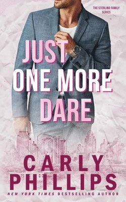 Carly Phillips - Just One More Dare, Häftad