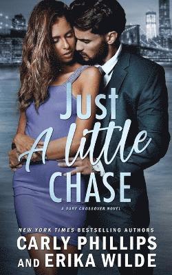 Erika Wilde, Carly Phillips - Just A Little Chase, Häftad