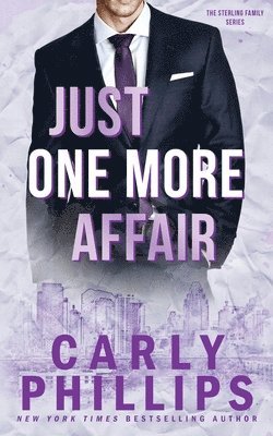 Carly Phillips - Just One More Affair, Häftad
