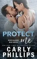Carly Phillips - Protect Me, Häftad. Tillgänglighet: Lägg i varukorg
