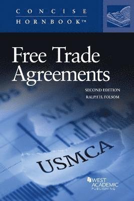Free Trade Agreements, from GATT 1947 through NAFTA Re-Negotiated 2018