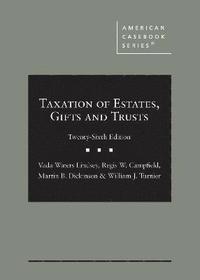 bokomslag Taxation of Estates, Gifts and Trusts