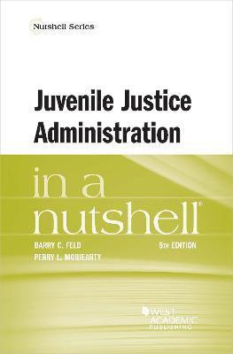 Juvenile Justice Administration in a Nutshell 1