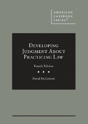 Developing Judgment About Practicing Law 1