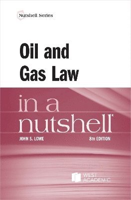 Oil and Gas Law in a Nutshell 1
