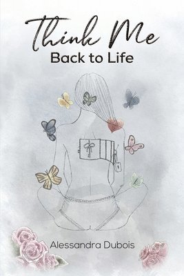 bokomslag Think Me Back to Life