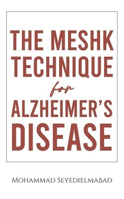 bokomslag The Meshk Technique for Alzheimer's Disease