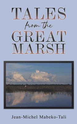 bokomslag Tales from the Great Marsh