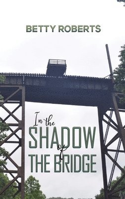 In the Shadow of the Bridge 1