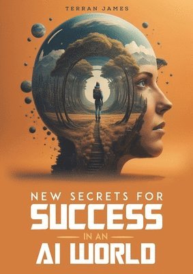 bokomslag New Secrets for Success in an AI World