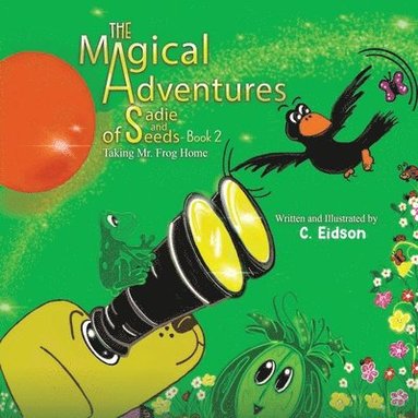 bokomslag The Magical Adventures of Sadie and Seeds - Book 2