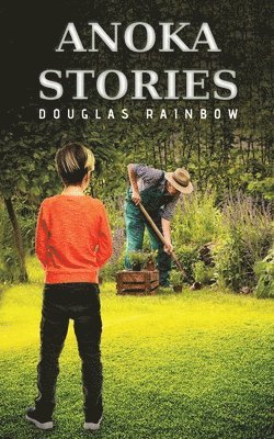 Douglas Rainbow - Anoka Stories, Häftad